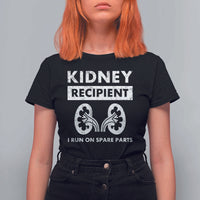 Kidney Recipient Run On Spare Parts T Shirt For Women Matching Recovery