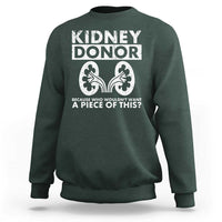 Kidney Donor Because Who Wouldn't Want A Piece Of This Sweatshirt Matching Surgery Recovery