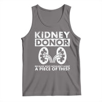 Kidney Donor Because Who Wouldn't Want A Piece Of This Tank Top Matching Surgery Recovery