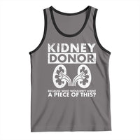 Kidney Donor Because Who Wouldn't Want A Piece Of This Tank Top Matching Surgery Recovery