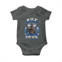 Kilt Because When God Looks Down He Knows To Be Proud And When The Devil Looks Up He Knows To Be Afraid Baby Onesie