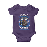 Kilt Because When God Looks Down He Knows To Be Proud And When The Devil Looks Up He Knows To Be Afraid Baby Onesie
