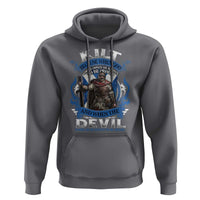 Kilt Because When God Looks Down He Knows To Be Proud And When The Devil Looks Up He Knows To Be Afraid Hoodie