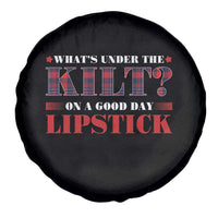 Funny Scottish Pride Spare Tire Cover What's Under The Kilt On A Good Day Lipstick Tartan