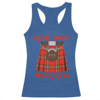 Funny Real Men Wear Kilts Racerback Tank Top Scottish Pride