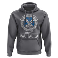 Funny Scottish Viking Hoodie Until Valhalla Vintage Scottish Flag Skull