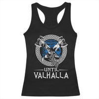 Funny Scottish Viking Racerback Tank Top Until Valhalla Vintage Scottish Flag Skull