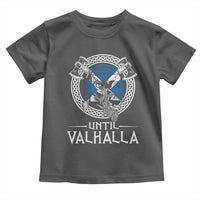 Funny Scottish Viking Toddler T Shirt Until Valhalla Vintage Scottish Flag Skull