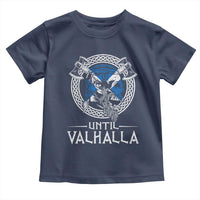 Funny Scottish Viking Toddler T Shirt Until Valhalla Vintage Scottish Flag Skull