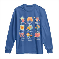 Choose Love Over Hate Fear Over And Over Again Long Sleeve Shirt Floral Inspirational Peace - Wonder Print Shop
