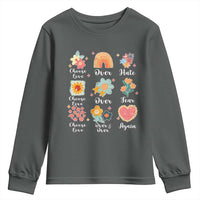 Choose Love Over Hate Fear Over And Over Again Youth Sweatshirt Floral Inspirational Peace - Wonder Print Shop