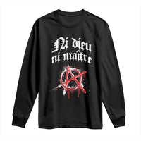 Ni Dieu Ni Matre No God No Masters Long Sleeve Shirt Anarchy Symbol