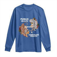Public Health Over Corporate Wealth Long Sleeve Shirt Social Justice Tiger
