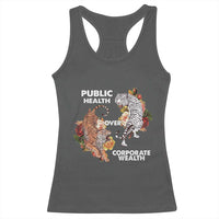 Public Health Over Corporate Wealth Racerback Tank Top Social Justice Tiger