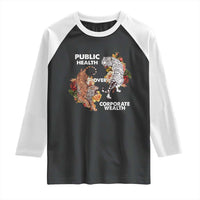 Public Health Over Corporate Wealth Raglan Shirt Social Justice Tiger