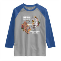 Public Health Over Corporate Wealth Raglan Shirt Social Justice Tiger