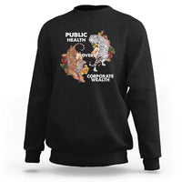 Public Health Over Corporate Wealth Sweatshirt Social Justice Tiger