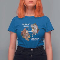 Public Health Over Corporate Wealth T Shirt For Women Social Justice Tiger