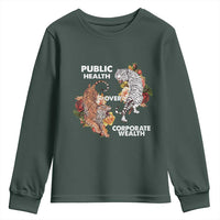 Public Health Over Corporate Wealth Youth Sweatshirt Social Justice Tiger