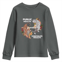 Public Health Over Corporate Wealth Youth Sweatshirt Social Justice Tiger