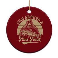 Fish Around And Find Trout Ceramic Ornament Bigfoot Fishing