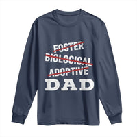Funny Biological Adoptive Foster Dad Long Sleeve Shirt Fathers Day - Wonder Print Shop