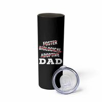 Funny Biological Adoptive Foster Dad Skinny Tumbler Fathers Day - Wonder Print Shop
