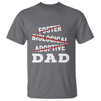 Funny Biological Adoptive Foster Dad T Shirt Fathers Day - Wonder Print Shop