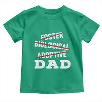 Funny Biological Adoptive Foster Dad Toddler T Shirt Fathers Day - Wonder Print Shop