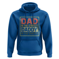 Funny Dad In The Streets Daddy In The Sheets Hoodie Fathers Day - Wonder Print Shop
