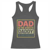 Funny Dad In The Streets Daddy In The Sheets Racerback Tank Top Fathers Day - Wonder Print Shop