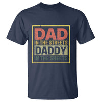 Funny Dad In The Streets Daddy In The Sheets T Shirt Fathers Day - Wonder Print Shop