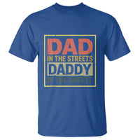 Funny Dad In The Streets Daddy In The Sheets T Shirt Fathers Day - Wonder Print Shop