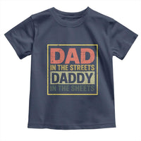 Funny Dad In The Streets Daddy In The Sheets Toddler T Shirt Fathers Day - Wonder Print Shop