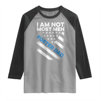 Funny Foster Parent I Am Not Most Men Foster Dad Raglan Shirt American Flag
