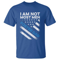Funny Foster Parent I Am Not Most Men Foster Dad T Shirt American Flag