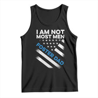 Funny Foster Parent I Am Not Most Men Foster Dad Tank Top American Flag