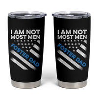 Funny Foster Parent I Am Not Most Men Foster Dad Tumbler Cup American Flag