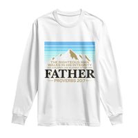 Funny Christian Father Long Sleeve Shirt The Righteous Man Walks In His Integrity Fathers Day