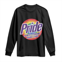Funny Pride Removes Stubborn Orange Stains Long Sleeve Shirt LGBTQ Pride Month