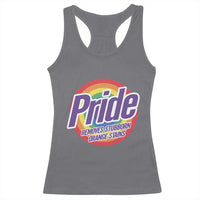 Funny Pride Removes Stubborn Orange Stains Racerback Tank Top LGBTQ Pride Month