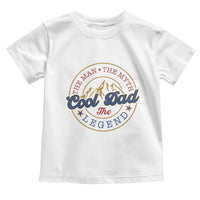 Cool Dad The Man The Myth The Legend Toddler T Shirt Fathers Day Beer Lover - Wonder Print Shop