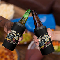 Funny Dog Dad The Man The Myth The Snack Dealer 4 in 1 Can Cooler Tumbler Fur Dad Fathers Day