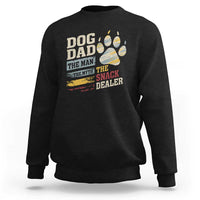 Funny Dog Dad The Man The Myth The Snack Dealer Sweatshirt Fur Dad Fathers Day