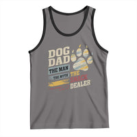 Funny Dog Dad The Man The Myth The Snack Dealer Tank Top Fur Dad Fathers Day