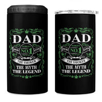 Funny Weed Cannabis Dad 4 in 1 Can Cooler Tumbler Worlds No 1 Best Dad Ever The Smoker The Myth The Legend