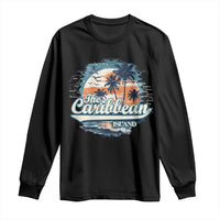 Funny The Caribbean Islands Long Sleeve Shirt Caribbean Sea Tour Summer Vacation - Wonder Print Shop