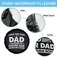 Funny I Have Two Titles Dad And Foster Dad And I Rock Them Both Spare Tire Cover Foster Dad Fathers Day - Wonder Print Shop