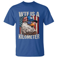 WTF Is A Kilometer T Shirt Bald Eagle 4th of July Funny USA Patriotic