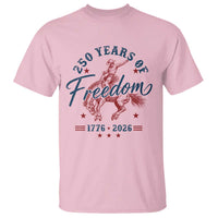 250 Years Of Freedom Cowboy T Shirt Western 250th Anniversary USA 1776 2026
